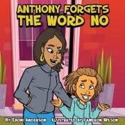 Anthony Forgets The Word No