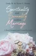 Spirituality and Sexuality Within Marriage