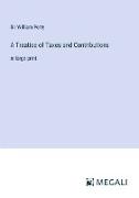 A Treatise of Taxes and Contributions