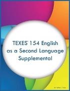 TEXES 154 English as a Second Language Supplemental