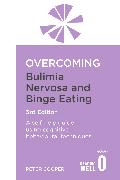 Overcoming Bulimia Nervosa and Binge Eating 3rd Edition