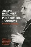 Joseph Ratzinger in Dialogue with Philosophical Traditions