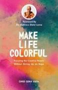 Make Life Colorful