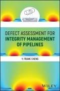 Defect Assessment for Integrity Management of Pipelines