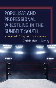 Populism and Professional Wrestling in the Sunbelt South