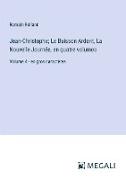 Jean-Christophe, Le Buisson Ardent, La Nouvelle Journée, en quatre volumes