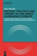 History, Politics and Theory in the Great Divergence Debate