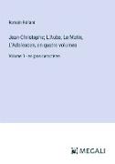 Jean-Christophe, L'Aube, Le Matin, L'Adolescen, en quatre volumes