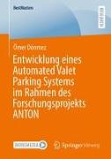 Entwicklung eines Automated Valet Parking Systems im Rahmen des Forschungsprojekts ANTON