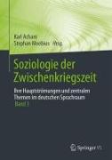 Soziologie der Zwischenkriegszeit. Ihre Hauptströmungen und zentralen Themen im deutschen Sprachraum