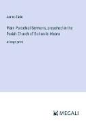Plain Parochial Sermons, preached in the Parish Church of Bolton-le-Moors