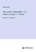 The Countess of Rudolstadt, In Two Volumes, A Sequel to "Consuelo"