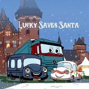 Lucky Saves Santa
