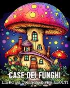 Libro da Colorare Per Adulti Case dei Funghi