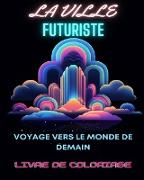 Livre de coloriage de ville futuriste