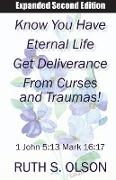 Know You Have Eternal Life Get Deliverance from Curses and Traumas!