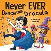 Never EVER Dance with a Dracula