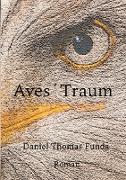Aves´ Traum