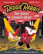 Reggie Rabbit: The Great Carrot Heist