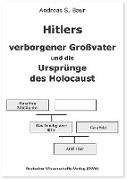 Hitlers verborgener Großvater und die Ursprünge des Holocaust