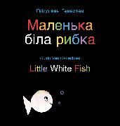 Little White Fish / Маленька біла рибка
