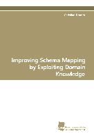Improving Schema Mapping by Exploiting Domain Knowledge