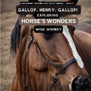 Gallop, Henry, Gallop!