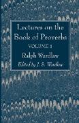 Lectures on the Book of Proverbs, Volume I