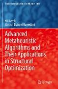 Advanced Metaheuristic Algorithms and Their Applications in Structural Optimization
