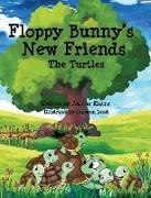 Floppy Bunny's New Friends - The Turtle Family