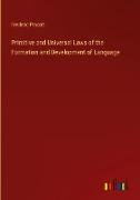 Primitive and Universal Laws of the Formation and Development of Language