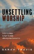 Unsettling Worship