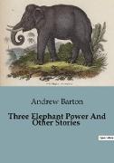 Three Elephant Power And Other Stories