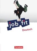 Job Fit - Deutsch, Allgemeine Ausgabe, Schülerbuch mit eingelegten Lösungen