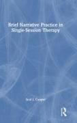 Brief Narrative Practice in Single-Session Therapy