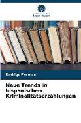 Neue Trends in hispanischen Kriminalitätserzählungen