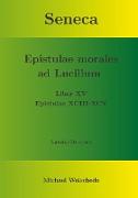 Seneca - Epistulae morales ad Lucilium - Liber XV Epistulae XCIII - XCV