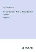The Kernel and the Husk, Letters on Spiritual Christianity