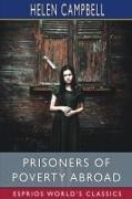 Prisoners of Poverty Abroad (Esprios Classics)