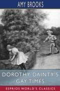 Dorothy Dainty's Gay Times (Esprios Classics)
