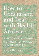 How to Understand and Deal with Health Anxiety