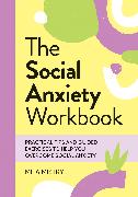 The Social Anxiety Workbook