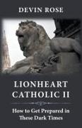 Lionheart Catholic II