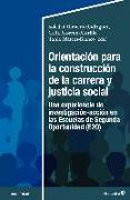 Orientación para la construcción de la carrera y justicia social: Una experiencia de investigación-acción en las Escuelas de Segunda Oportunidad (E2O)