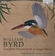 Byrd - Complete Harpsichord And Organ Music