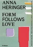 Form Follows Love (Deutsche Ausgabe)