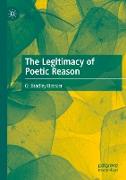 The Legitimacy of Poetic Reason