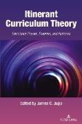 Itinerant Curriculum Theory