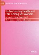 Understanding Health and Care Among Sex Workers