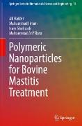 Polymeric Nanoparticles for Bovine Mastitis Treatment